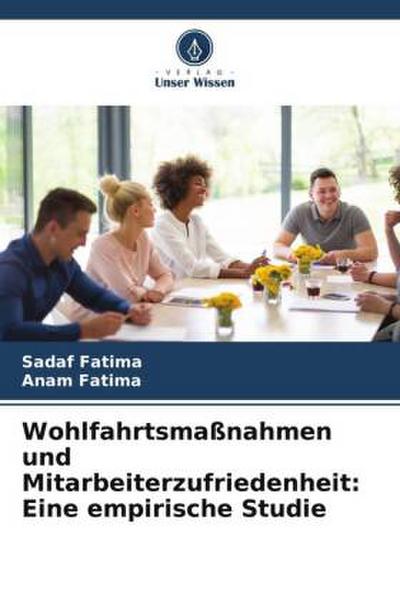 Wohlfahrtsmaßnahmen und Mitarbeiterzufriedenheit: Eine empirische Studie