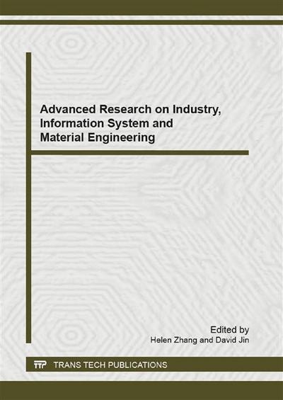 Advanced Research on Industry, Information System and Material Engineering, IISME2012