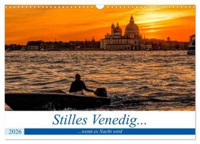 Stilles Venedig wenn es Nacht wird (Wandkalender 2026 DIN A3 quer), CALVENDO Monatskalender