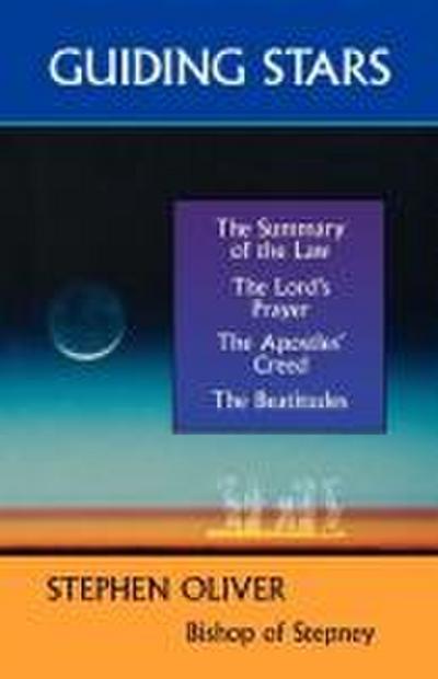 Guiding Stars - The Summary of the Law, the Lord’s Prayer, the Creed and the Beatitudes