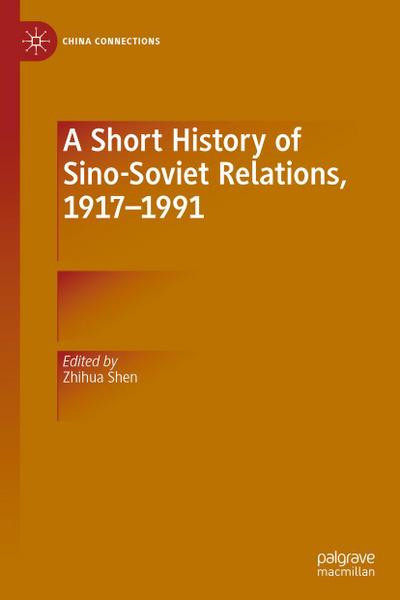 A Short History of Sino-Soviet Relations, 1917-1991