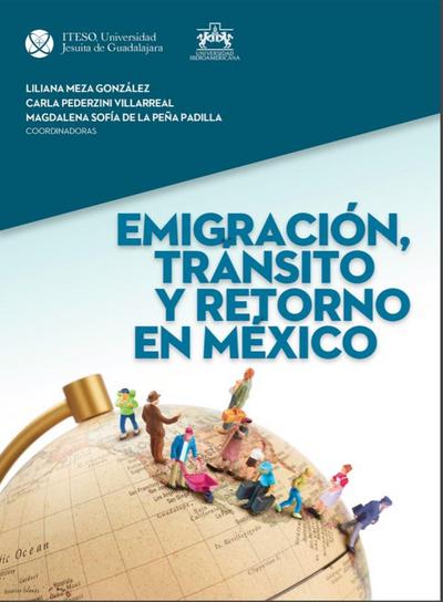 Emigración, tránsito y retorno en México