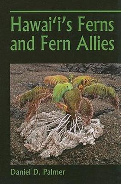 Hawai’i’s Ferns and Fern Allies