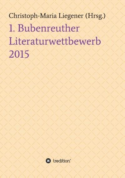 1. Bubenreuther Literaturwettbewerb 2015