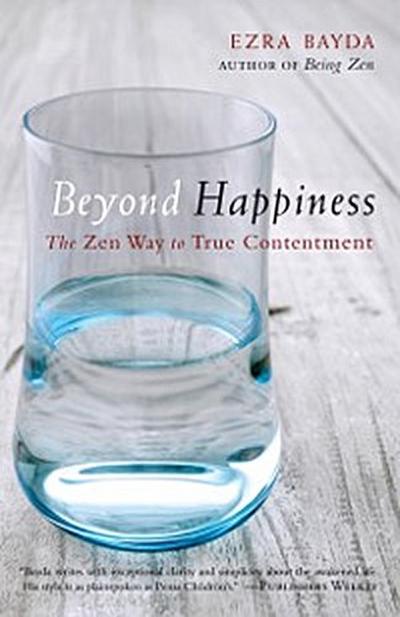 Beyond Happiness