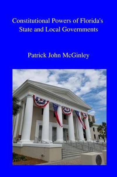 Constitutional Powers of Florida’s State and Local Governments
