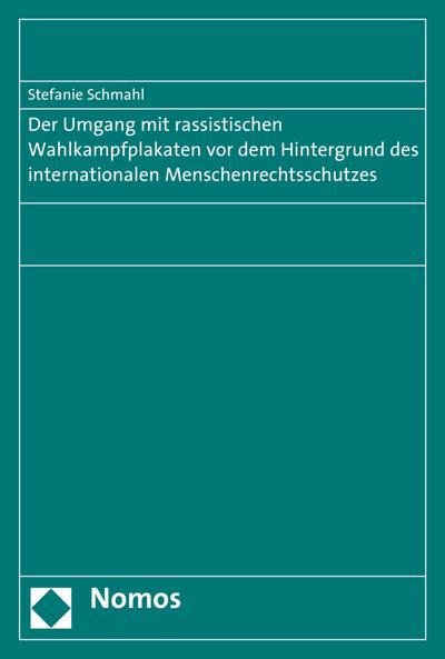 Der Umgang mit rassistischen Wahlkampfplakaten vor dem Hintergrund des internationalen Menschenrechtsschutzes