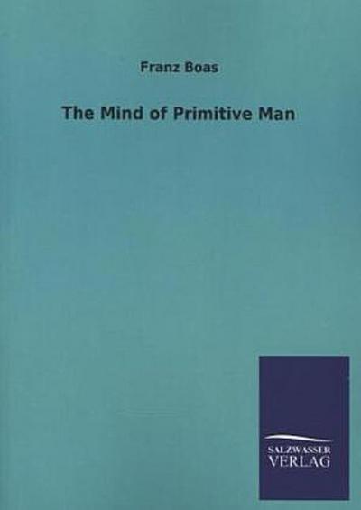 The Mind of Primitive Man