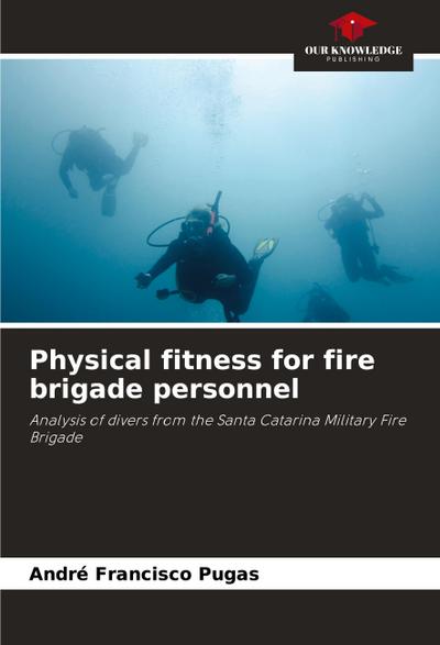 Physical fitness for fire brigade personnel