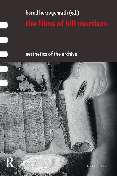 The Films of Bill Morrison