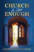 Church Is Not Enough