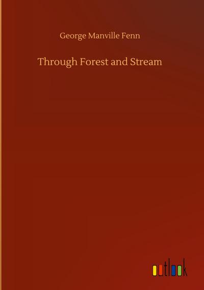 Through Forest and Stream