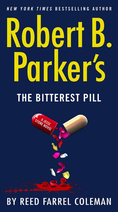 Robert B. Parker’s the Bitterest Pill