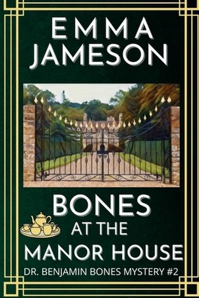 Bones at the Manor House (Dr. Benjamin Bones Mysteries, #2)