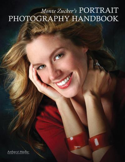 Monte Zucker’s Portrait Photography Handbook