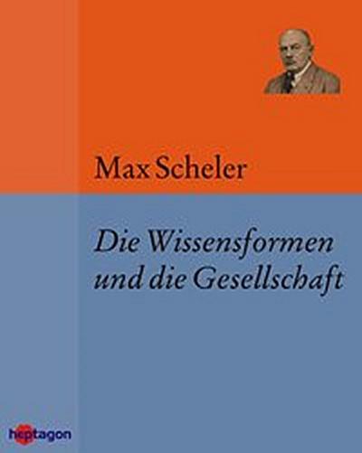 Die Wissensformen und die Gesellschaft