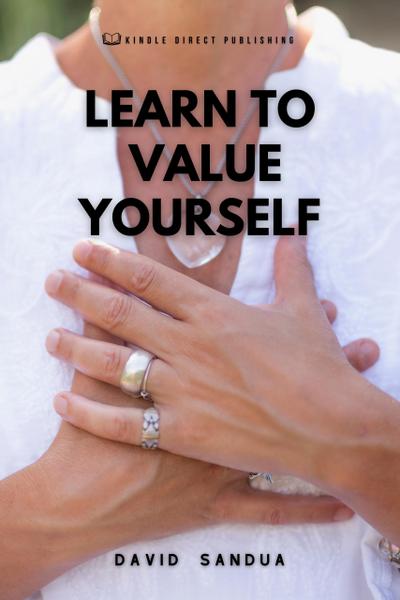 Learn to Value Yourself