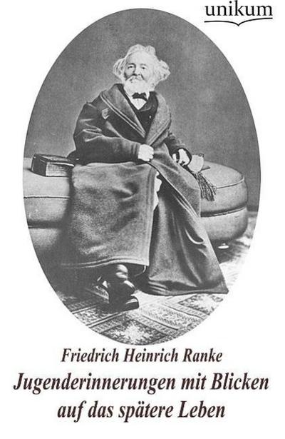 Jugenderinnerungen mit Blicken auf das spätere Leben