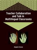 Teacher Collaboration and Talk in Multilingual Classrooms