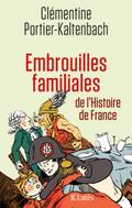 Embrouilles familiales de l’histoire de France