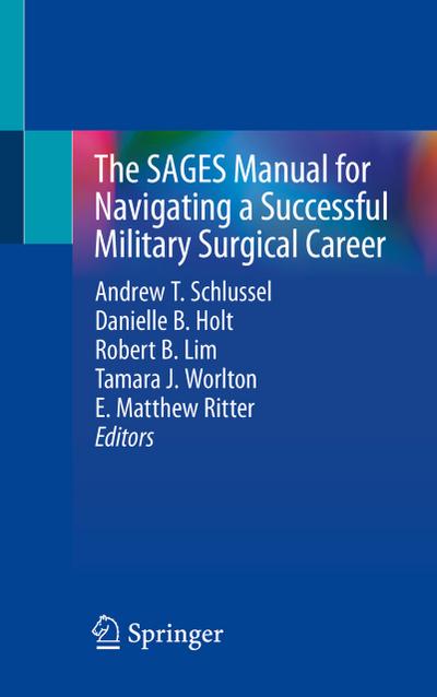 The SAGES Manual for Navigating a Successful Military Surgical Career