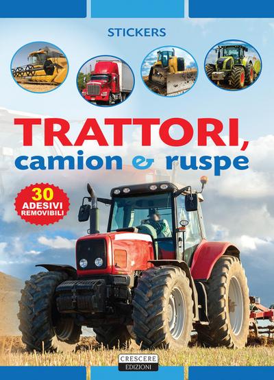 Trattori, camion e ruspe. Con 30 adesivi removibili