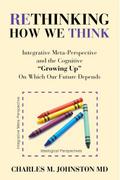Rethinking How We Think