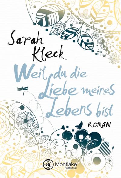 Weil du die Liebe meines Lebens bist