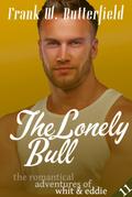 The Lonely Bull (The Romantical Adventures of Whit & Eddie, #11)