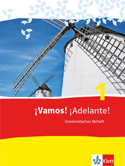 ¡Vamos! ¡Adelante! 1: Grammatisches Beiheft 1. Lernjahr (¡Vamos! ¡Adelante! Spanisch als 2. Fremdsprache. Ausgabe ab 2014)