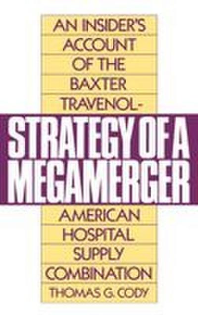 Strategy of a Megamerger