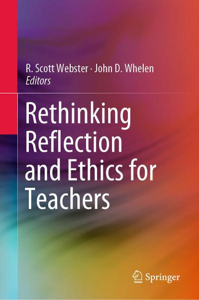 Rethinking Reflection and Ethics for Teachers