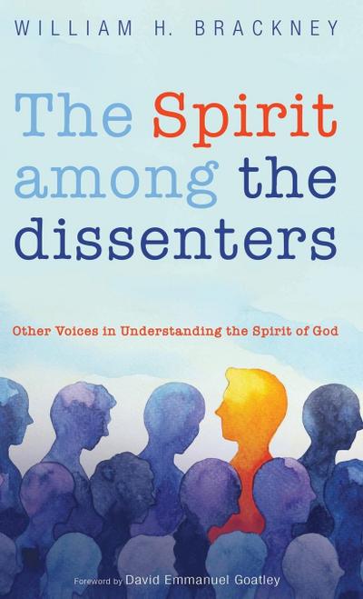 The Spirit among the dissenters