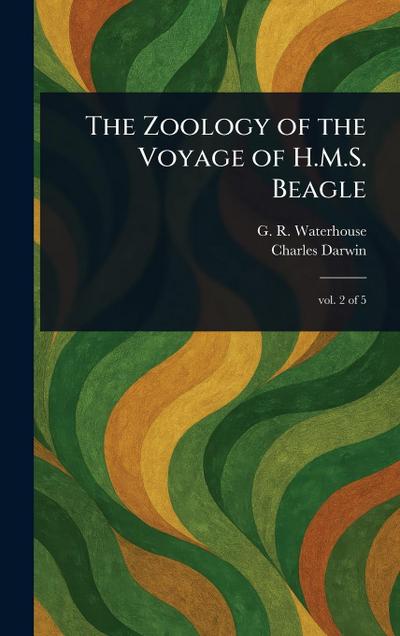 The Zoology of the Voyage of H.M.S. Beagle