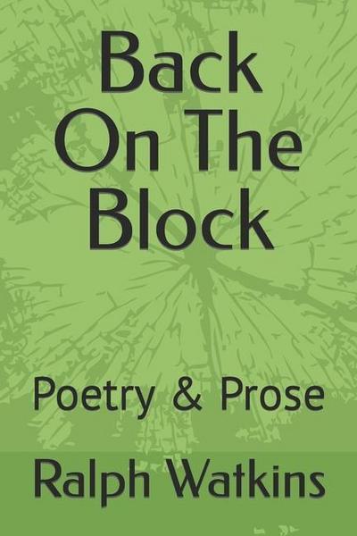 Back On The Block: Poetry & Prose