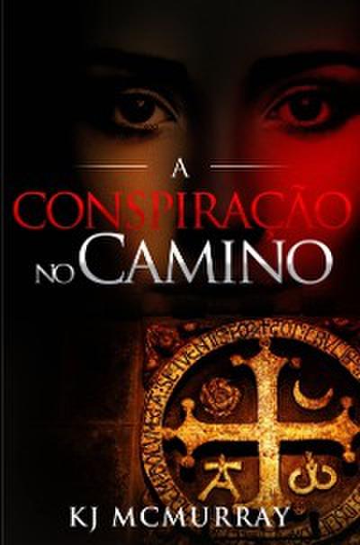 A Conspiração no "Camino"