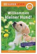 Willkommen, kleiner Hund!