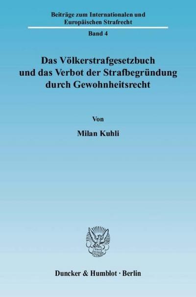 Das Völkerstrafgesetzbuch und das Verbot der Strafbegründung durch Gewohnheitsrecht