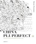 China Pluperfect II