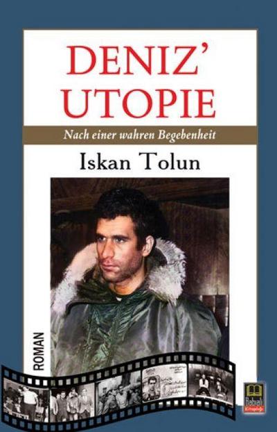 Deniz Utopie - Nach einer wahren Begebenheit