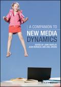 A Companion to New Media Dynamics