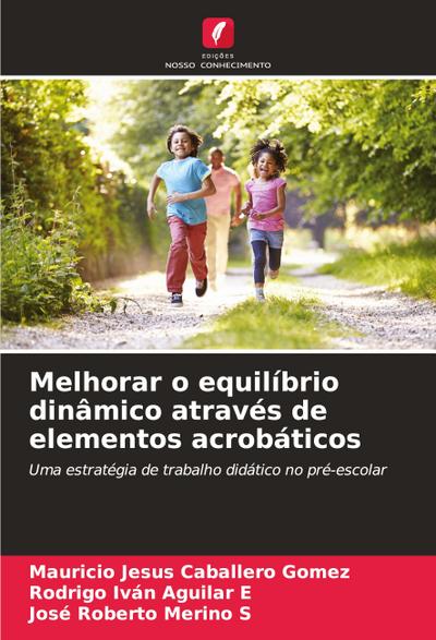 Melhorar o equilíbrio dinâmico através de elementos acrobáticos