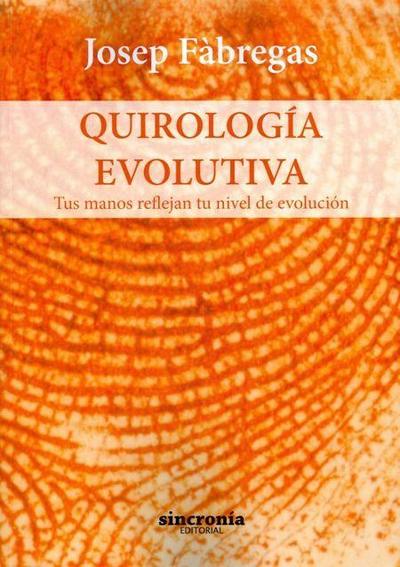 Quirología evolutiva : tus manos reflejan tu nivel de evolución