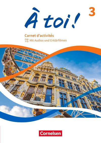 À toi ! Band 3 - Carnet d’activités - Mit Audios und Erklärfilmen