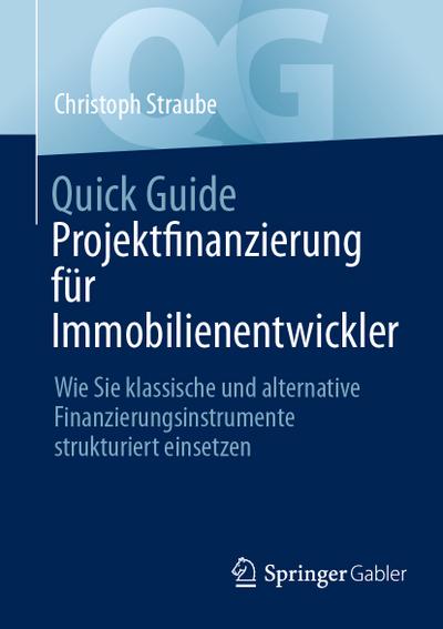 Quick Guide Projektfinanzierung für Immobilienentwickler