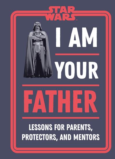 Star Wars I Am Your Father