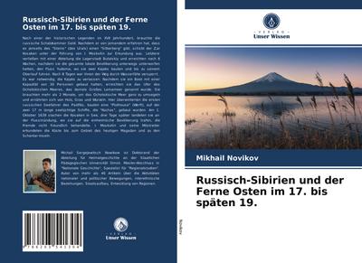 Russisch-Sibirien und der Ferne Osten im 17. bis späten 19.
