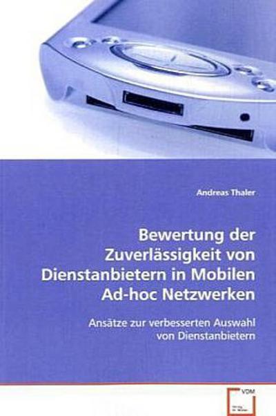 Bewertung der Zuverlässigkeit von Dienstanbietern inMobilen Ad-hoc Netzwerken