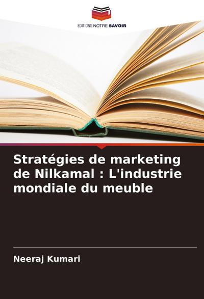 Stratégies de marketing de Nilkamal : L’industrie mondiale du meuble
