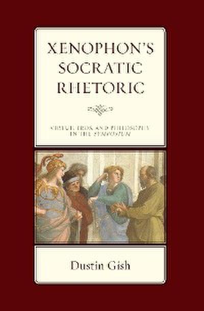 Xenophon’s Socratic Rhetoric